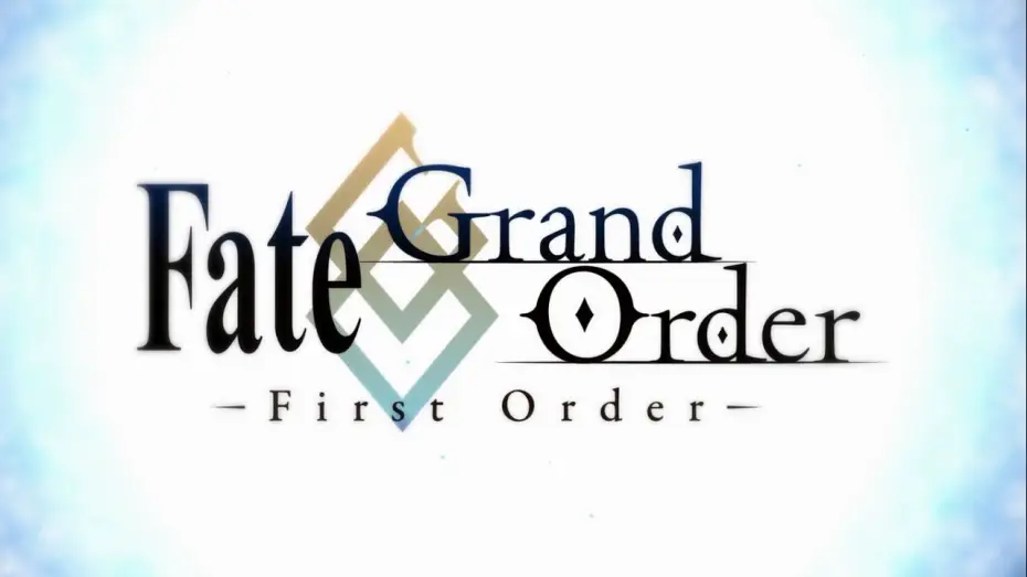 Відео до фільму Fate/Grand Order -First Order- — Fate/Grand Order - First Order Trailer