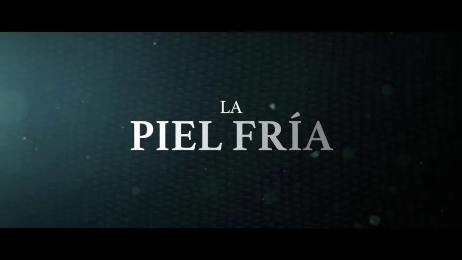 Відео до фільму Атлантида — LA PIEL FRÍA - Disponible en DVD y Blu-Ray el 9 de febrero - Teaser Castellano