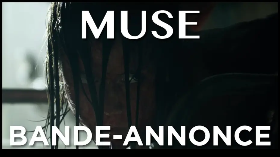 Відео до фільму Муза — Muse - Bande Annonce VF
