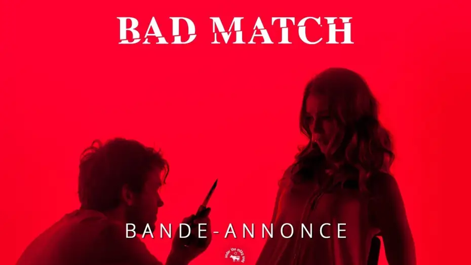 Відео до фільму Bad Match — Bad Match - Bande Annonce VF