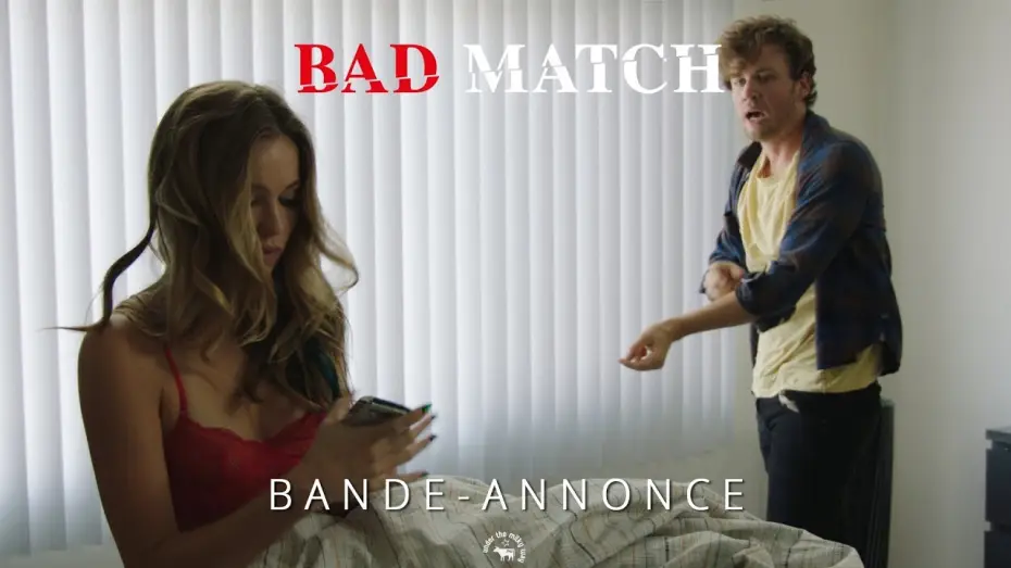 Відео до фільму Bad Match — Bad Match - Bande Annonce VOST
