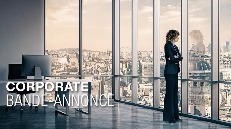 Відео до фільму Corporate — CORPORATE - Bande-annonce - Céline Sallette, Lambert Wilson, Stéphane de Groodt