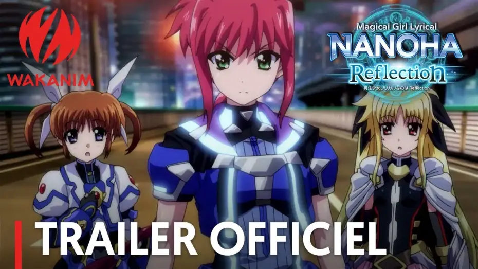 Відео до фільму 魔法少女リリカルなのは Reflection — Magical Girl Lyrical Nanoha Reflection | Trailer officiel [VOSTFR]
