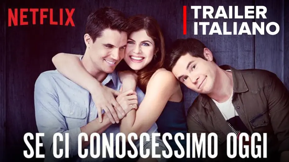 Відео до фільму Коли ми познайомились — ✔️ Se ci conoscessimo oggi | Trailer Italiano| Original Netflix Ita