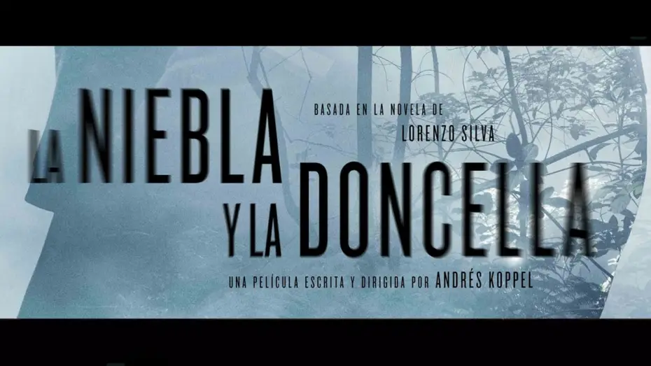 Відео до фільму La niebla y la doncella — La Niebla Y La Doncella - Teaser tráiler HD