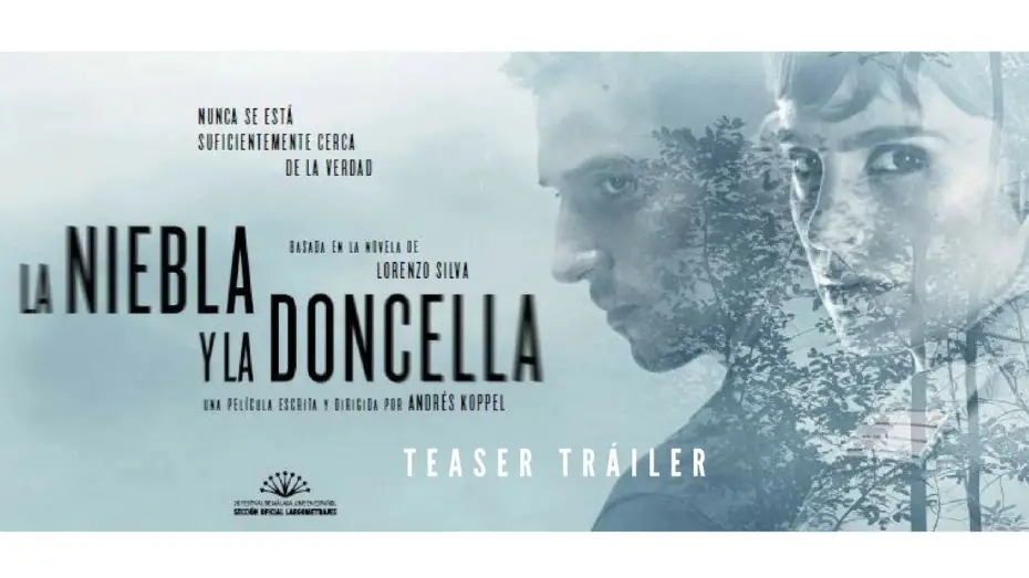 Відео до фільму La niebla y la doncella — LA NIEBLA Y LA DONCELLA - Teaser Tráiler - 1 de septiembre en cines
