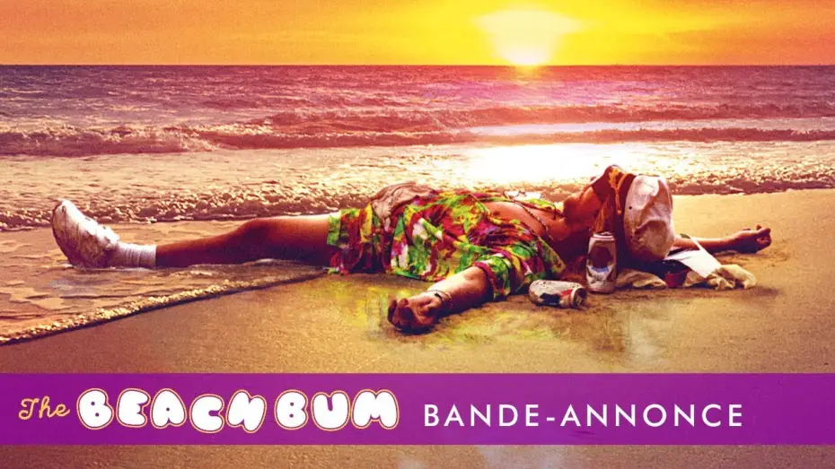Відео до фільму Пустопляс — The Beach Bum - Bande-annonce teaser vostfr