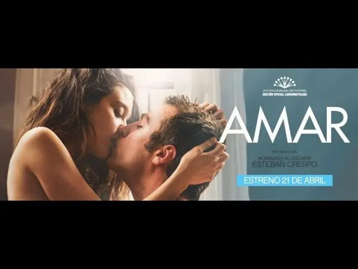 Відео до фільму Кохання — AMAR   Bande annonce espagnole 2016