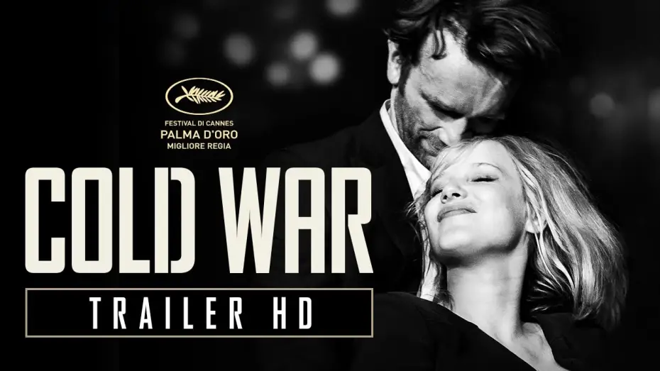 Відео до фільму Холодна війна — Cold War - Premio come Miglior Film Europeo -  Trailer Ufficiale Italiano