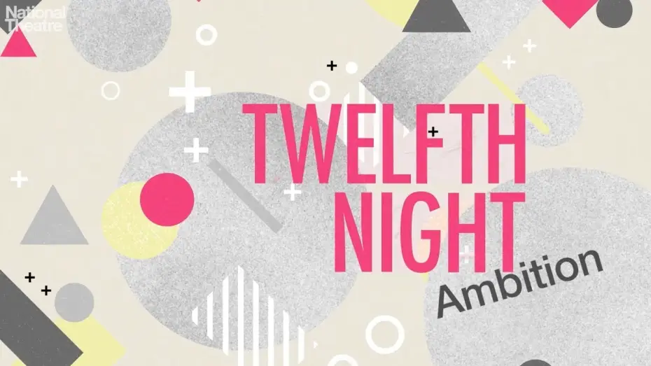 Відео до фільму National Theatre Live: Twelfth Night — Twelfth Night: Ambition