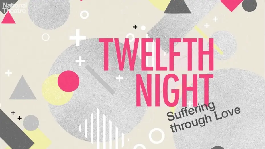 Відео до фільму National Theatre Live: Twelfth Night — Twelfth Night: Suffering Through Love
