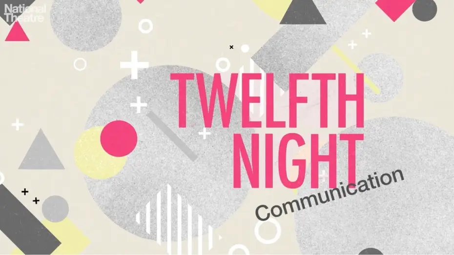 Відео до фільму National Theatre Live: Twelfth Night — Twelfth Night: Communication