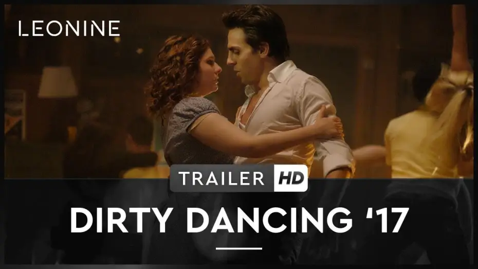 Відео до фільму Брудні танці — DIRTY DANCING'17 | Trailer | Deutsch | HD | ab 5. Oktober erhältlich