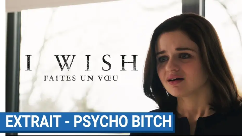 Відео до фільму Бійся своїх бажань — I WISH Faites un voeu : Extrait - Psycho bicth [actuellement au cinéma]