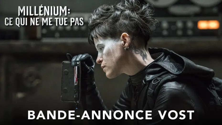 Відео до фільму Дівчина у павутинні — Millénium : Ce Qui Ne Me Tue Pas - Bande Annonce VOST