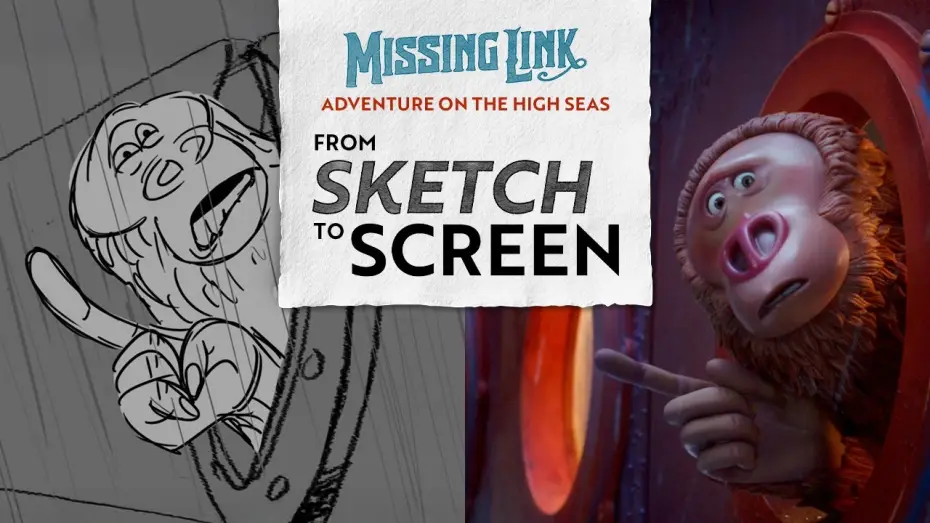 Відео до фільму Містер Лінк: Загублена ланка еволюції — Sketch to Screen: Missing Link’s Adventures at Sea