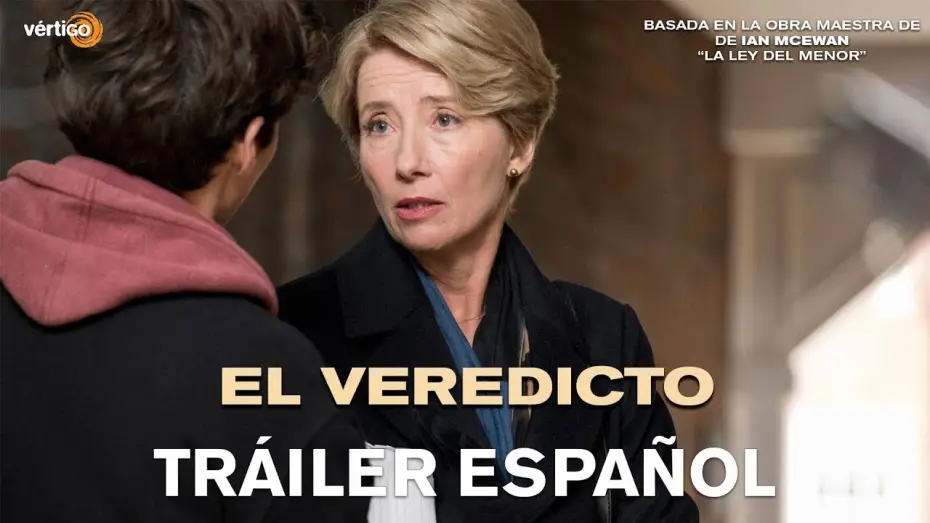 Відео до фільму Закон про дітей — EL VEREDICTO - Tráiler Español