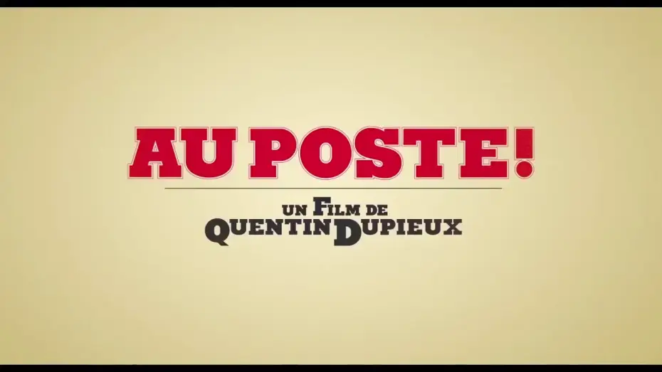 Відео до фільму На посту! — Au Poste !, Bande-annonce 2018