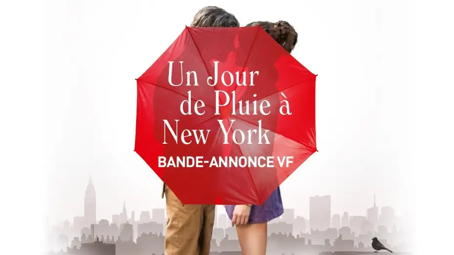Відео до фільму Дощовий день в Нью-Йорку — Un jour de pluie à New York - Bande Annonce VF