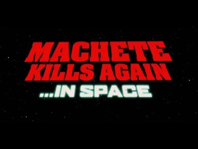 Відео до фільму Мачете вбиває знову... У космосі — Machete kills again... in space trailer
