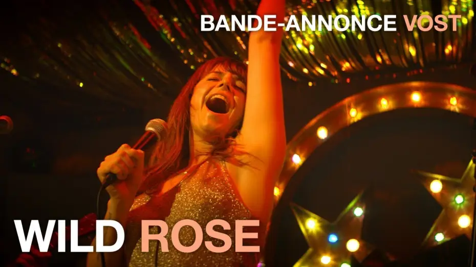 Відео до фільму Дика троянда | WILD ROSE - Bande Annonce VOST