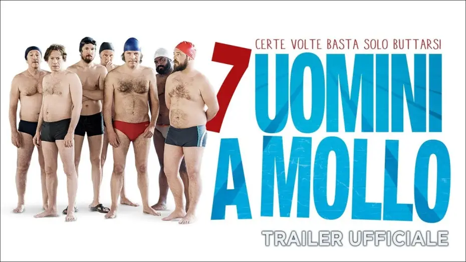 Відео до фільму Щасливі невдахи — 7 uomini a mollo - Trailer italiano ufficiale [HD]