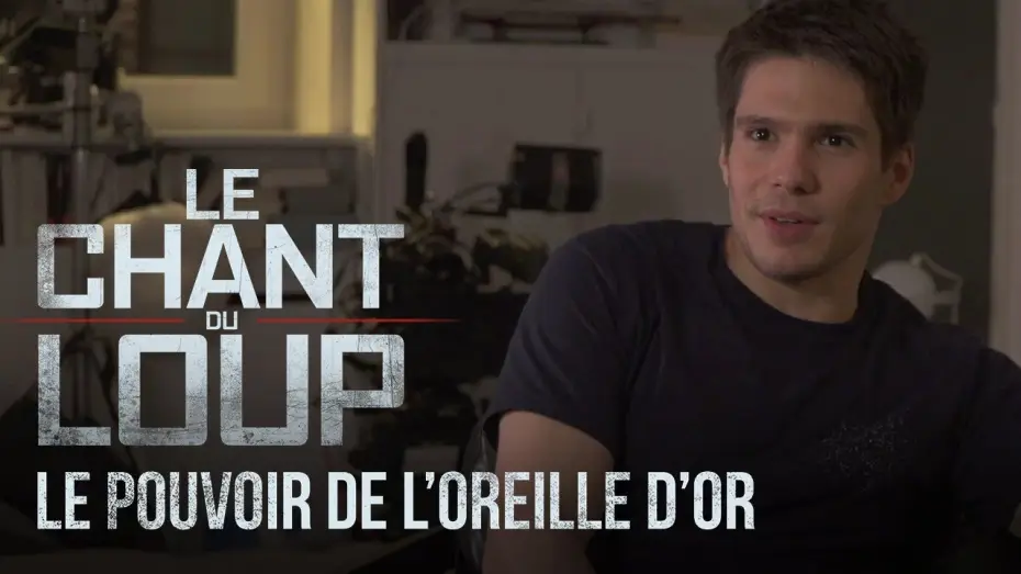 Відео до фільму Поклик вовка — Le Chant du Loup : Le pouvoir de l'oreille d'or