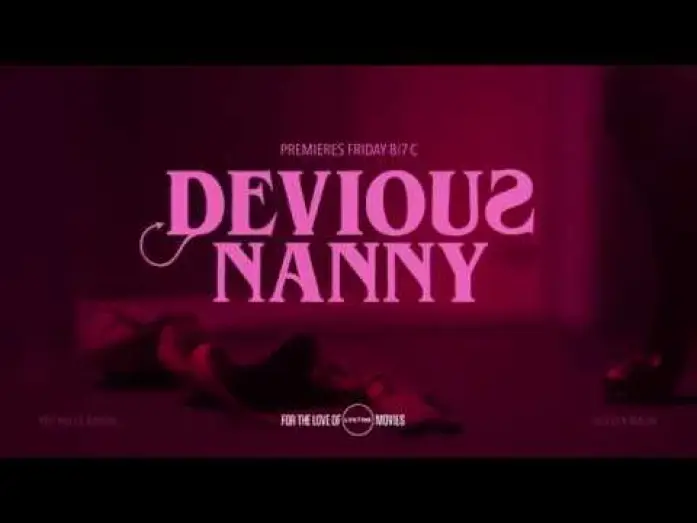 Відео до фільму Devious Nanny — Коварная няня / Devious Nanny / The Au Pair (2018) Movie Trailer | Lifetime Movies