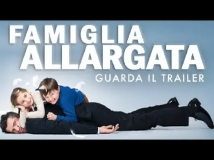 Відео до фільму Почистити зуби, "піпі" і спати — FAMIGLIA ALLARGATA - Trailer Ufficiale - Dal 17 maggio al cinema