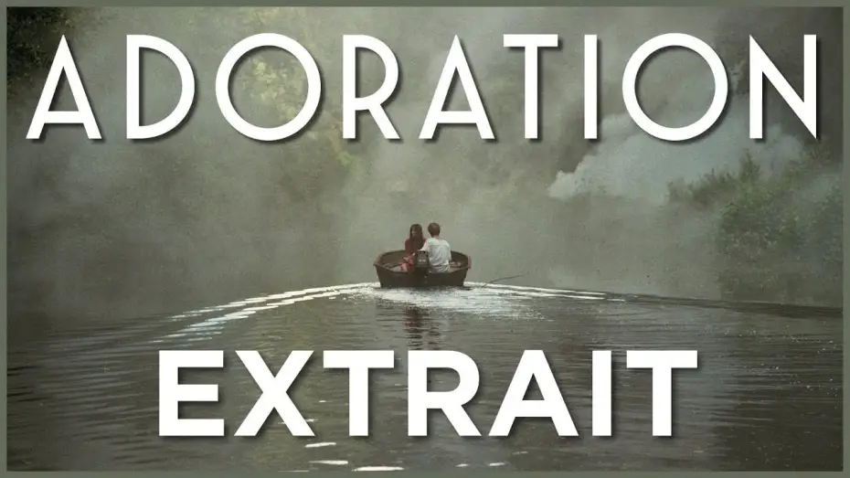Відео до фільму Adoration — ADORATION - Extrait [VF]