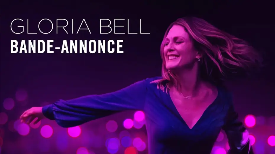 Відео до фільму Ґлорія Белл — Gloria Bell - Bande Annonce VOST