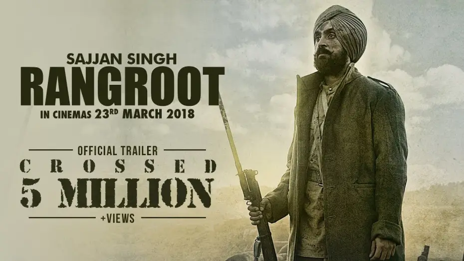 Відео до фільму ਸੱਜਣ  ਸਿੰਘ  ਰੰਗਰੂਟ — SAJJAN SINGH RANGROOT - OFFICIAL TRAILER - DILJIT DOSANJH | SUNANDA SHARMA | 23rd MAR 2018