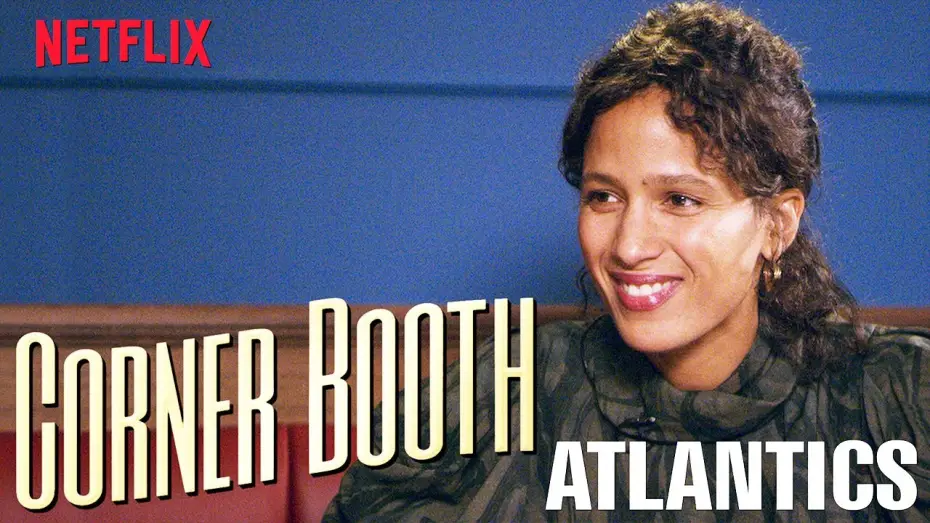 Відео до фільму Атлантика — Atlantics' Director Mati Diop in the Corner Booth | Netflix