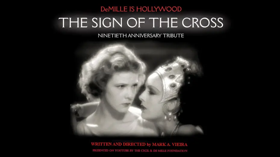 Відео до фільму Хресне знамення — DeMille's The Sign of the Cross 90th Anniversary