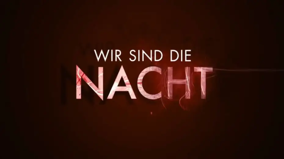 Відео до фільму Смак ночі — Wir sind die Nacht - Trailer Deutsch HD