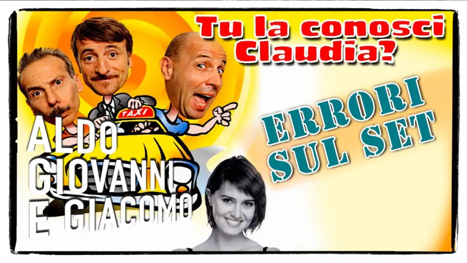Відео до фільму Tu la conosci Claudia? — Tu la conosci Claudia? -  Errori sul set | Aldo Giovanni e Giacomo