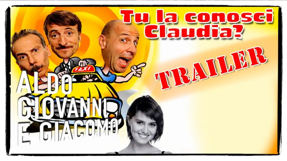 Відео до фільму Tu la conosci Claudia? — Tu la conosci Claudia? - Trailer | Aldo Giovanni e Giacomo