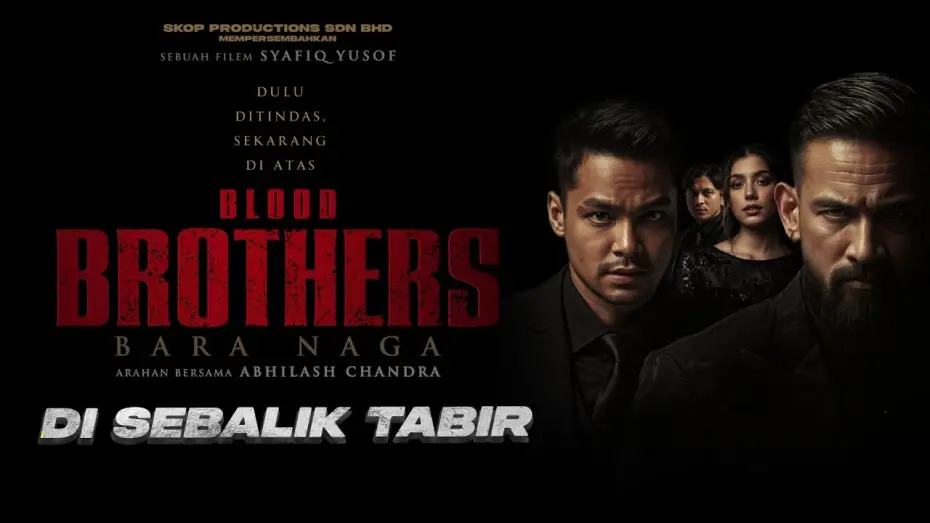 Відео до фільму Blood Brothers: Bara Naga | DI SEBALIK TABIR BLOOD BROTHERS : BARA NAGA | DI PAWAGAM 10 APRIL 2025