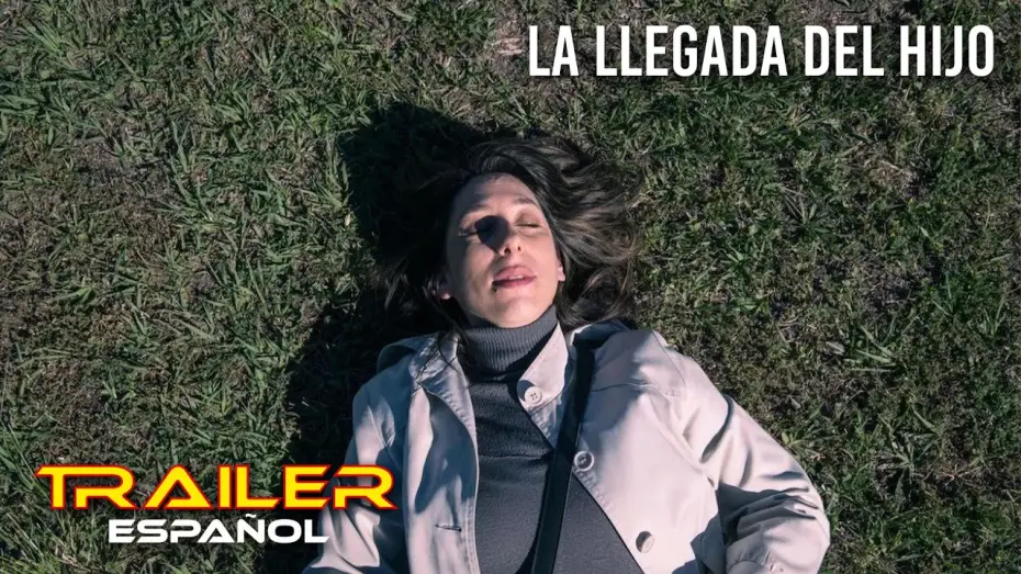 Відео до фільму La llegada del hijo | La llegada del hijo - Tr&aacute;iler espa&ntilde;ol