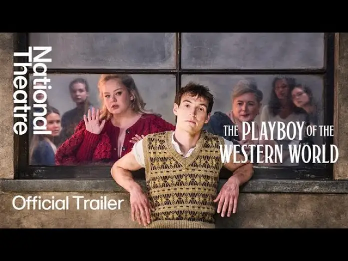 Відео до фільму National Theatre Live: The Playboy of the Western World | The Playboy of the Western World | Official Trailer | National Theatre
