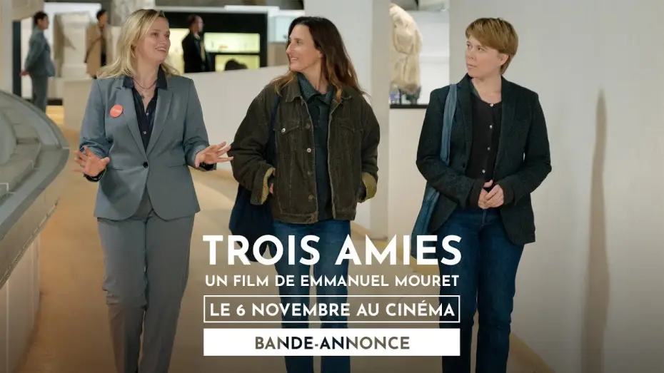 Відео до фільму Trois amies | TROIS AMIES de Emmanuel Mouret - Bande-annonce - sortie le 6 novembre 2024