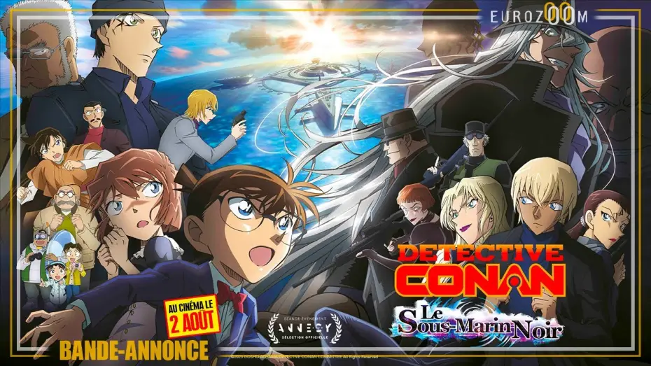 Відео до фільму Детектив Конан: Чорна залізна субмарина | Bande-Annonce - DETECTIVE CONAN : LE SOUS-MARIN NOIR - Au cin&eacute;ma le 2 ao&ucirc;t