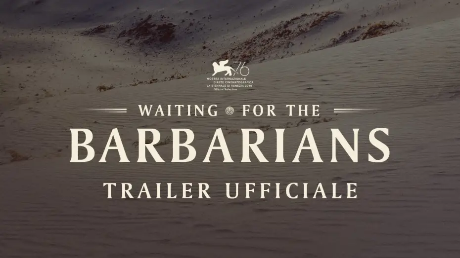Відео до фільму В очікуванні варварів | Waiting for the Barbarians - Trailer ufficiale
