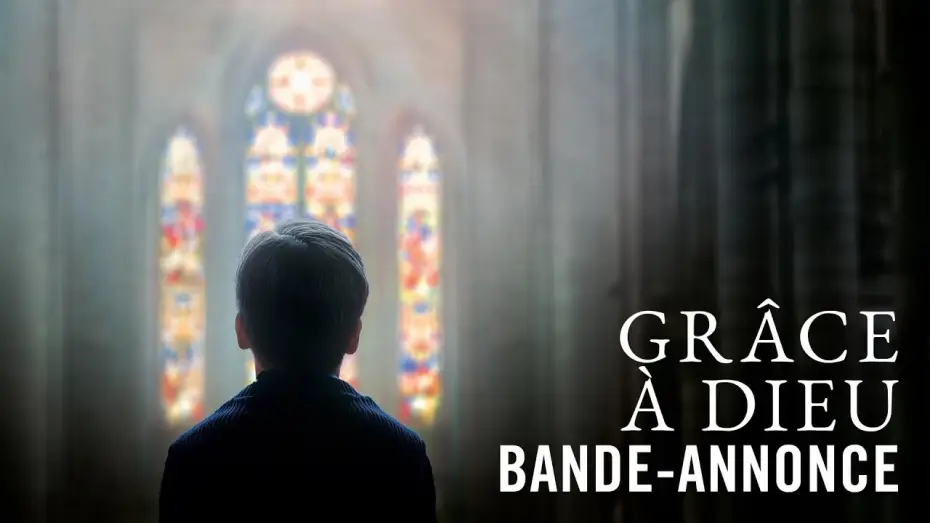 Відео до фільму З божої волі — Grâce à Dieu - Bande Annonce VF