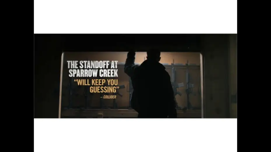 Відео до фільму The Standoff at Sparrow Creek — NOW PLAYING