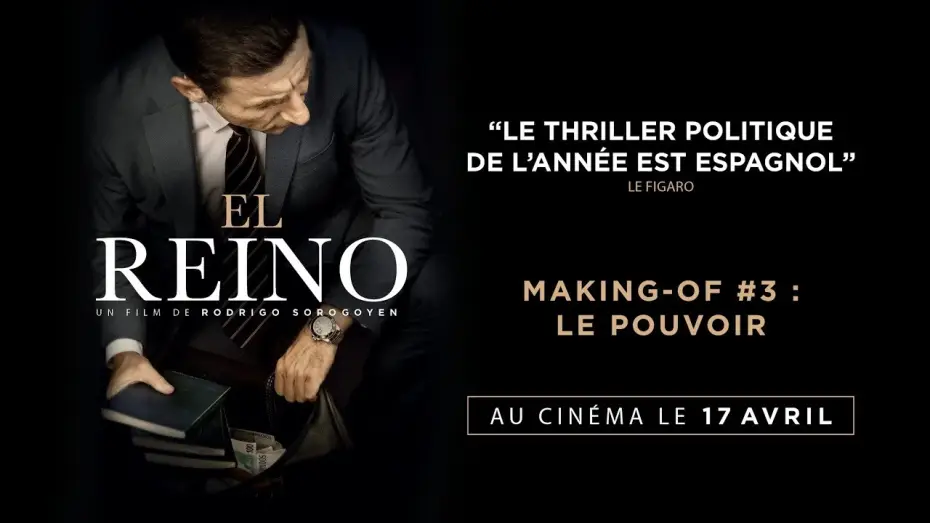 Відео до фільму Королівство — EL REINO - Making-of #3 : Le pouvoir
