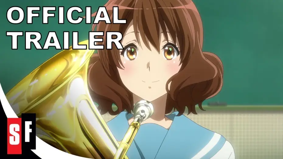 Відео до фільму Звучи! Еуфоніум: Фінал обітниці — Sound! Euphonium: The Movie - Our Promise: A Brand New Day - Official Trailer (HD)