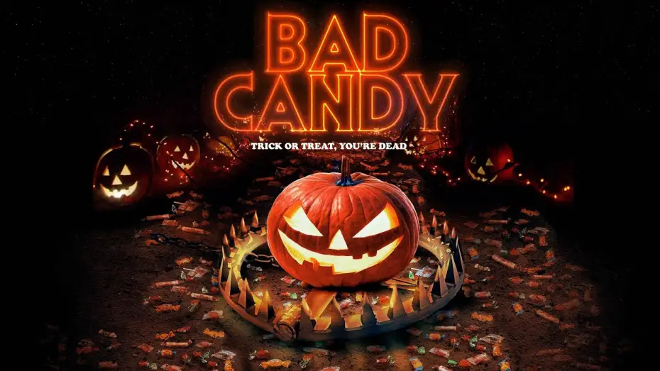 Відео до фільму Bad Candy — Bad Candy (2021) Official Trailer