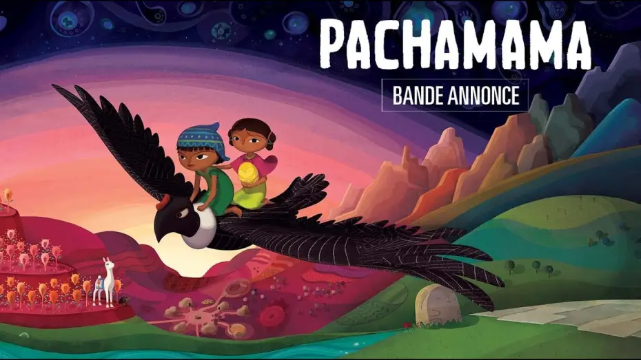 Відео до фільму Pachamama — PACHAMAMA - Bande Annonce VF