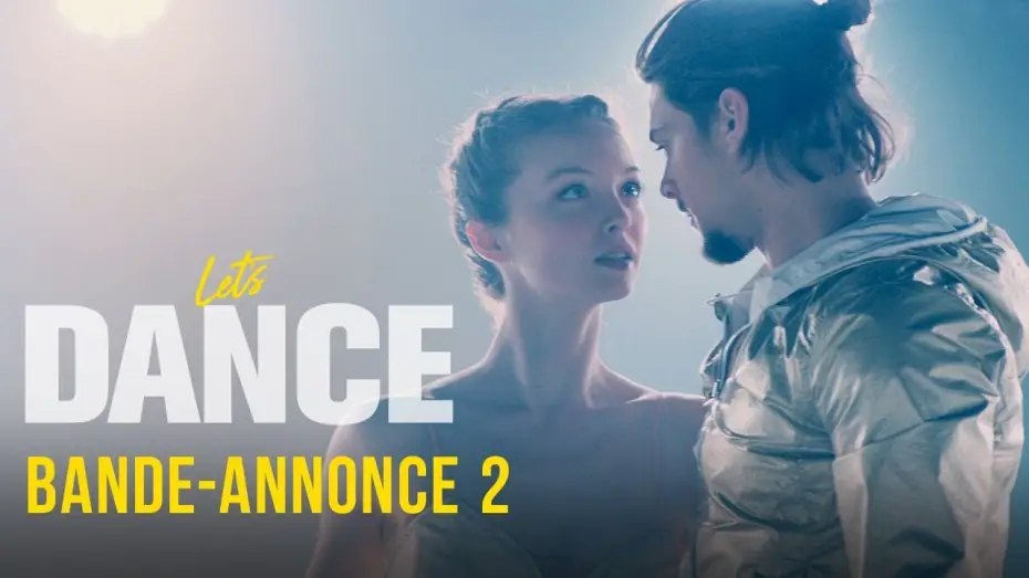 Відео до фільму Танцюй серцем — Let's Dance - Bande Annonce 2 VF